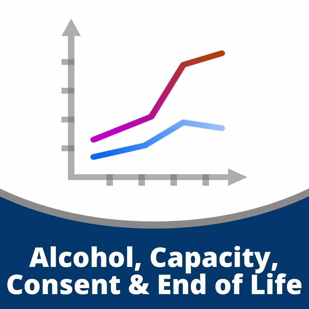 Alcohol-Capacity-Consent-End-of-Life