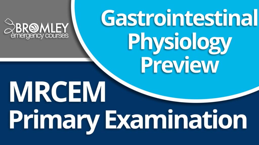 MRCEM Primary Sample Video: Gastrointestinal Physiology