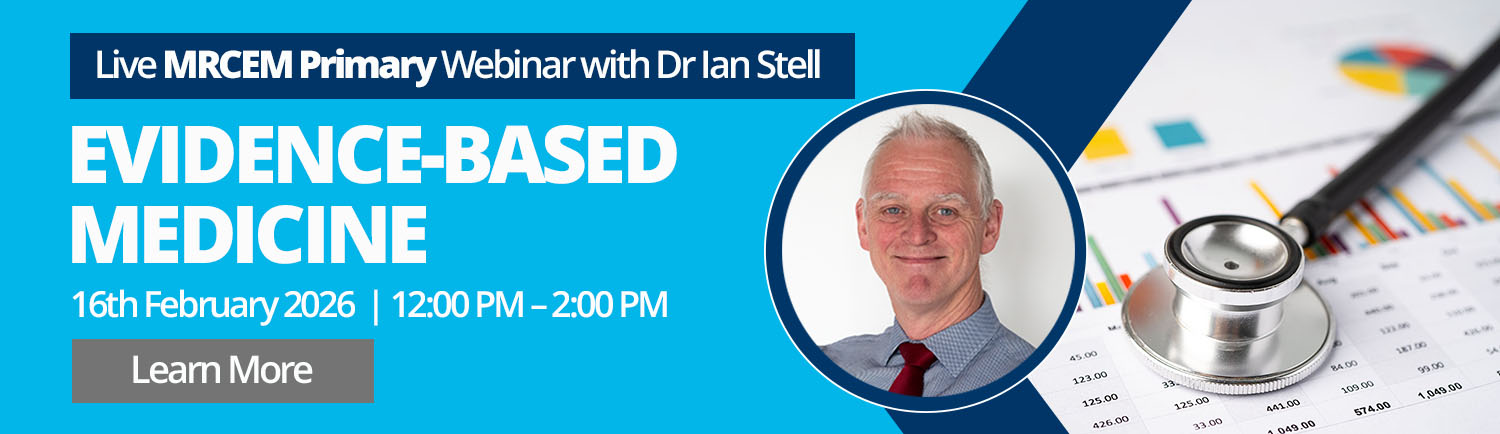 MRCEM Primary Webinar: Evidence-Based Medicine